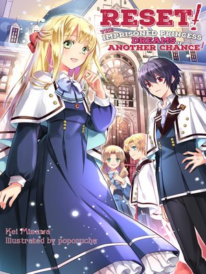 cover image of Reset! The Imprisoned Princess Dreams of Another Chance!, Book 1